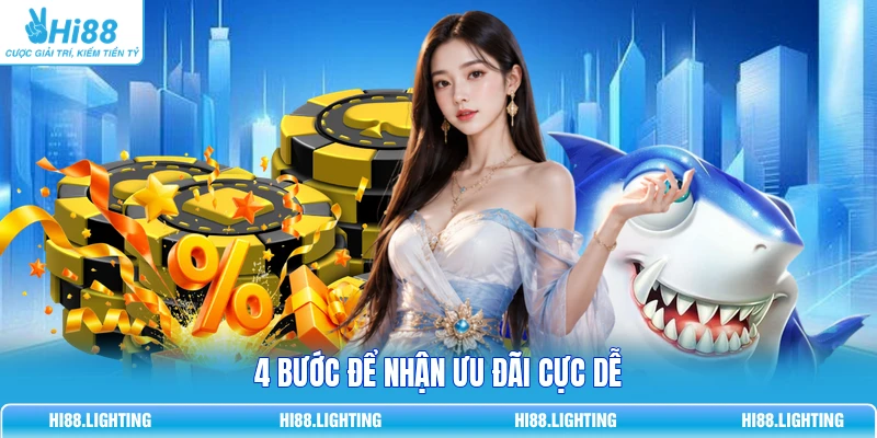 4 bước để nhận ưu đãi cực dễ