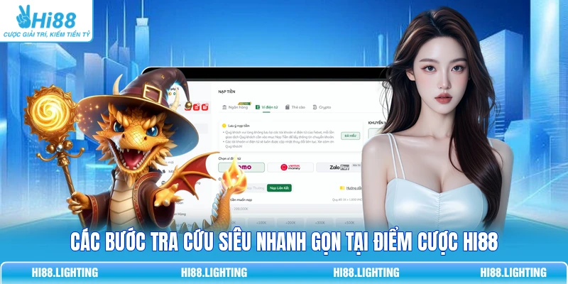 Các bước tra cứu siêu nhanh gọn tại điểm cược HI88