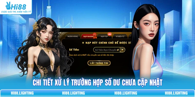 Chi tiết xử lý trường hợp số dư chưa cập nhật