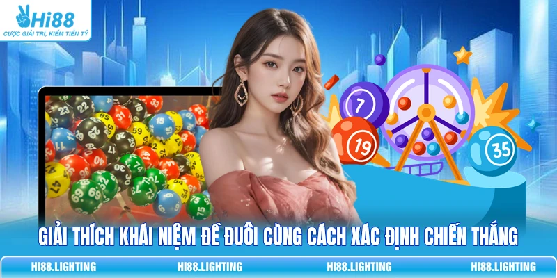 Giải thích khái niệm đề đuôi cùng cách xác định chiến thắng