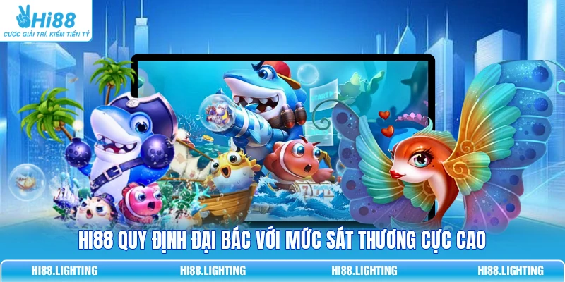 HI88 quy định đại bác với mức sát thương cực cao