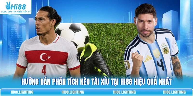 Hướng dẫn phân tích kèo Tài Xỉu tại HI88 hiệu quả nhất