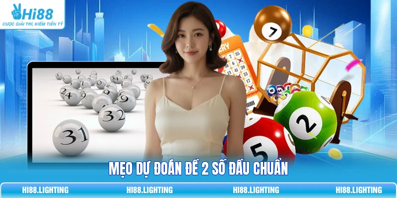 Mẹo dự đoán đề 2 số đầu chuẩn