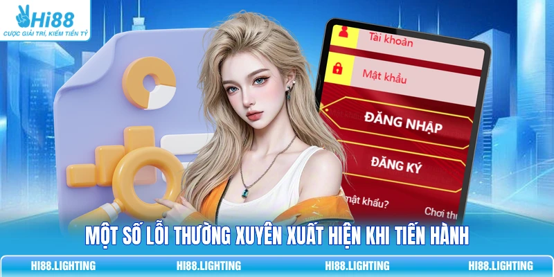 Một số lỗi thường xuyên xuất hiện khi tiến hành