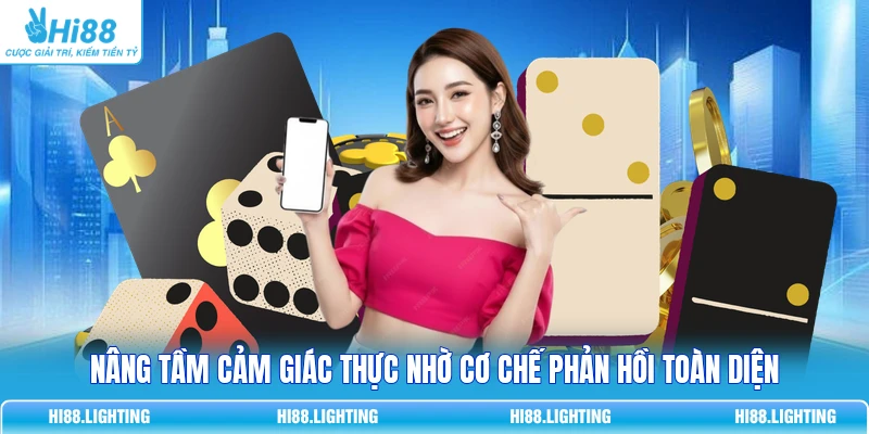 Nâng tầm cảm giác thực nhờ cơ chế phản hồi toàn diện