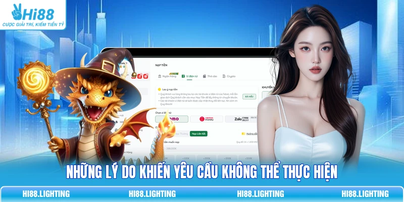 Những lý do khiến yêu cầu không thể thực hiện