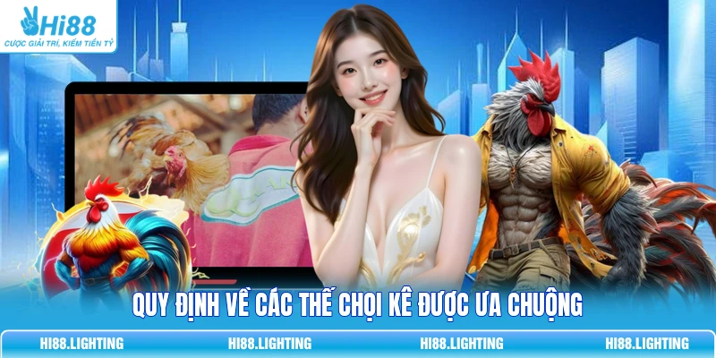 Quy định về các thế chọi kê được ưa chuộng