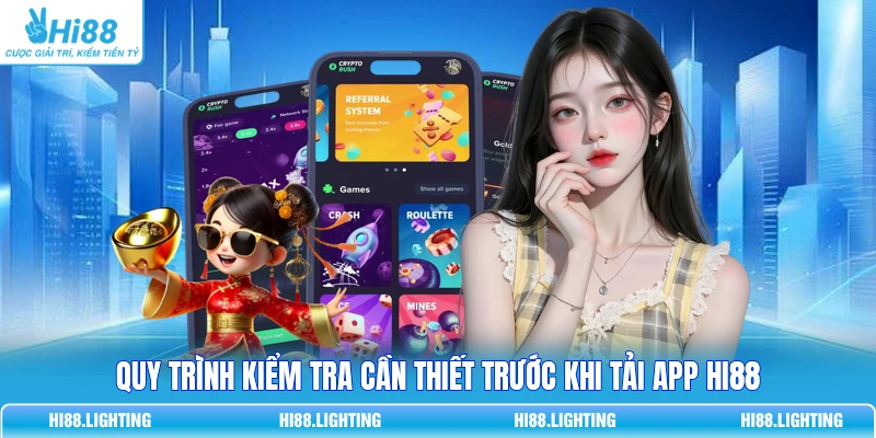 Quy trình kiểm tra cần thiết trước khi tải app HI88 