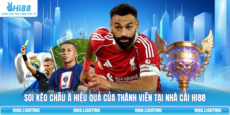 Soi kèo châu Á hiệu quả của thành viên tại nhà cái HI88