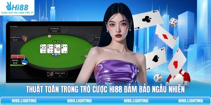 Thuật toán trong trò cược HI88 đảm bảo ngẫu nhiên