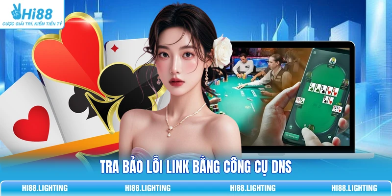 Kiểm tra bảo lỗi link bằng công cụ DNS